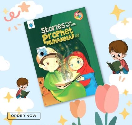 STORIES FROM THE LIFE OF PROPHET MUHAMMAD (P.B.U.H)