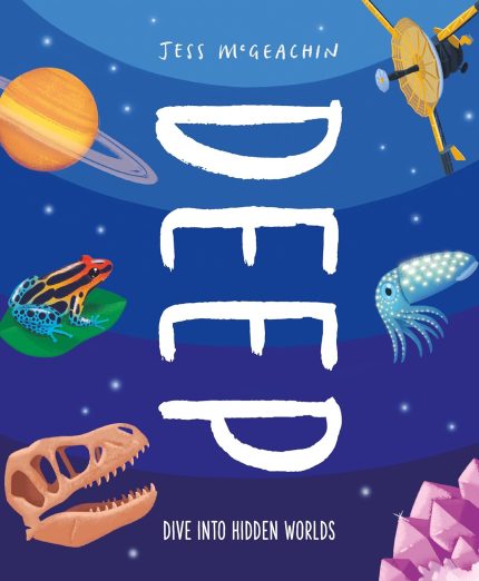 Deep: Delve Into Hidden Worlds Hardcover
