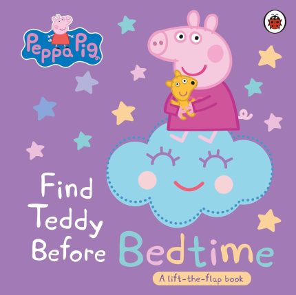 Peppa Pig: Find Teddy Before Bedtime: A lift-the-flap book Board book