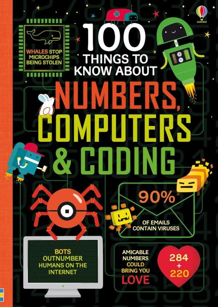 Usborne 100 Things to Know About Numbers, Computers & Coding: Hardcover
