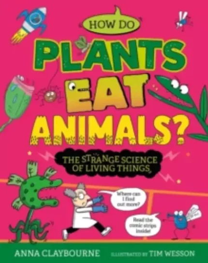 Strange Science: How do Plants Eat Animals? The Strange Science of Living Things