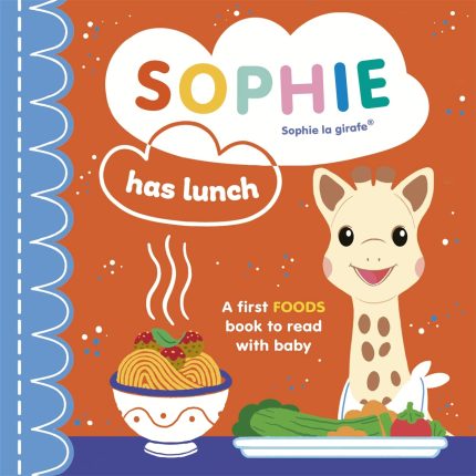 Sophie la girafe Sophie Has Lunch Board book
