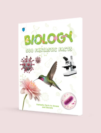 500 FANTASTIC FACTS - BIOLOGY