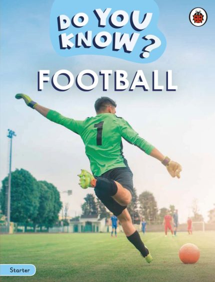 DO YOU KNOW? STARTER LEVEL FOOTBALL