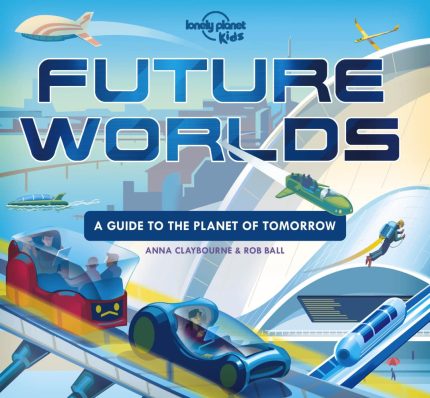Future Worlds: "A guide to the planet of tomorrow"