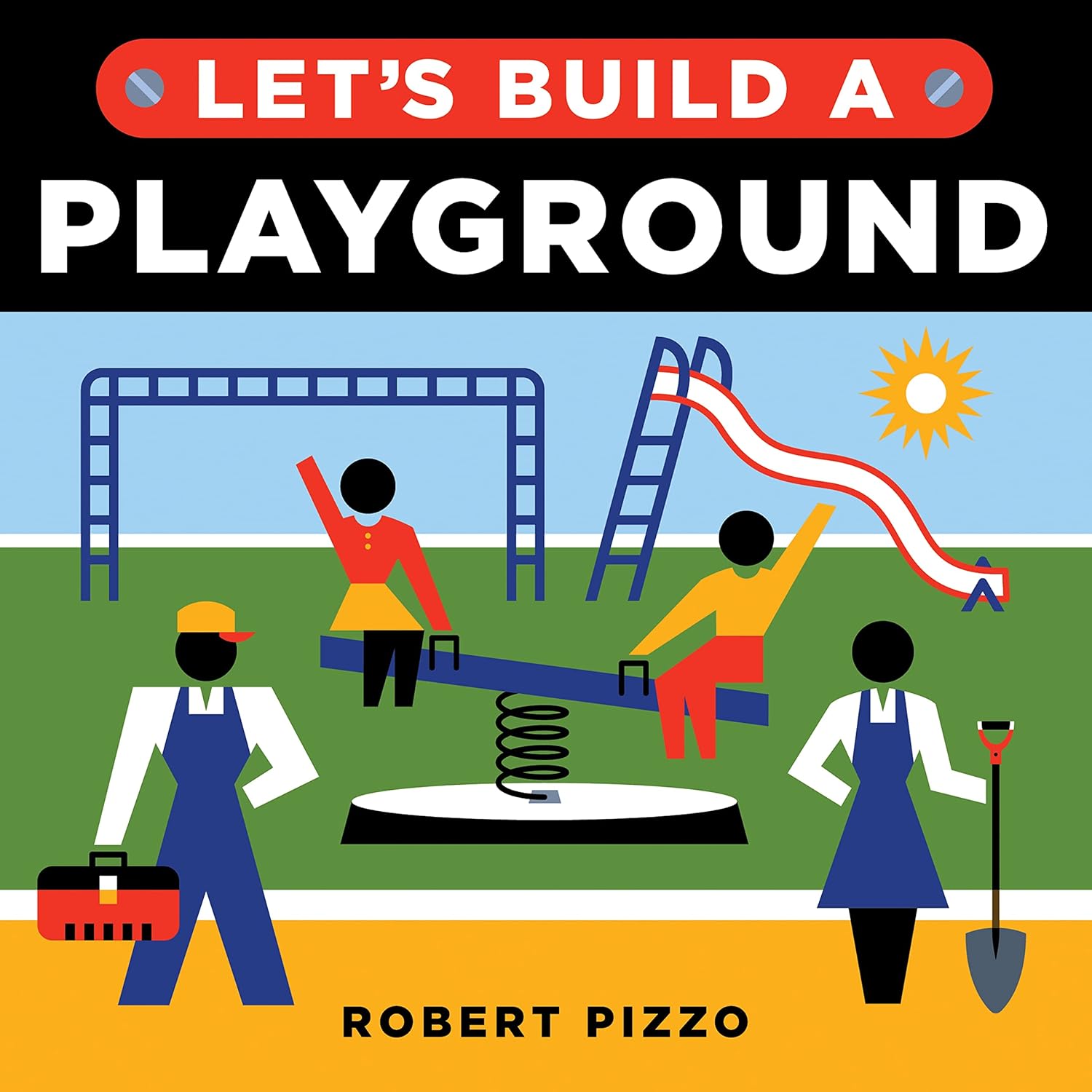 Let's Build a Playground A Construction Book for Kids (Little Builders)