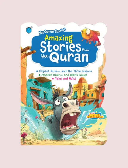 MY QURAN STORIES: AMAZING STORIES FROM THE QURAN