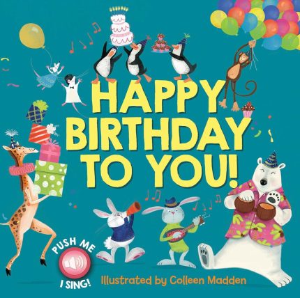 Happy Birthday to You! - Interactive Sing-Along Book
