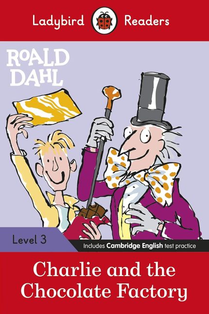 Ladybird Readers Charlie and the chocolate factory level 3