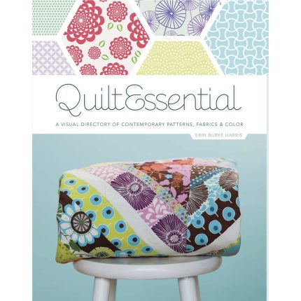 QuiltEssential: A Visual Directory of Contemporary Patterns, Fabrics, and Colors