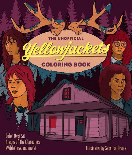 The Unofficial Yellowjackets Coloring Book: Color over 50 Images of the Characters, Wilderness