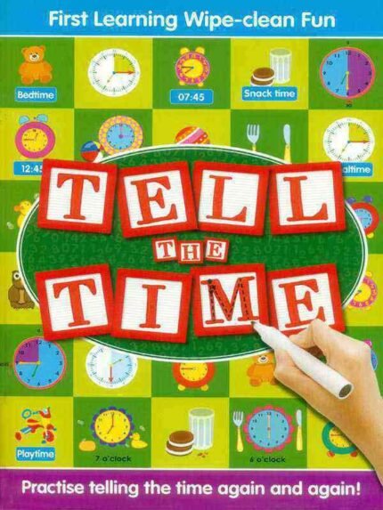 FIRST LEARNING WIPE-CLEAN FUN TELL THE TIME BOOK